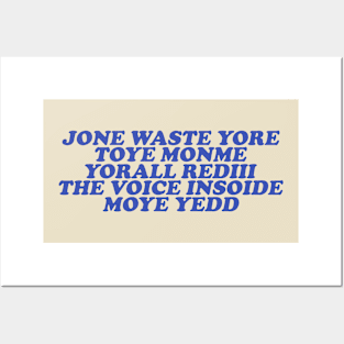 Jone Waste Yore Toye Monme T-Shirt, Unisex, Funny Shirt, Funny Gift for Her, Funny Gen Z Gift Gag Gift, Funny Gift for Him Posters and Art